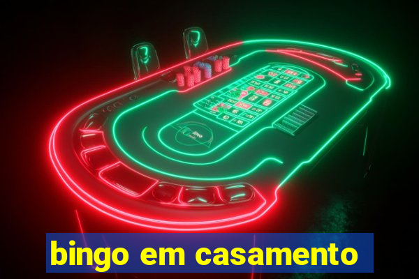 bingo em casamento